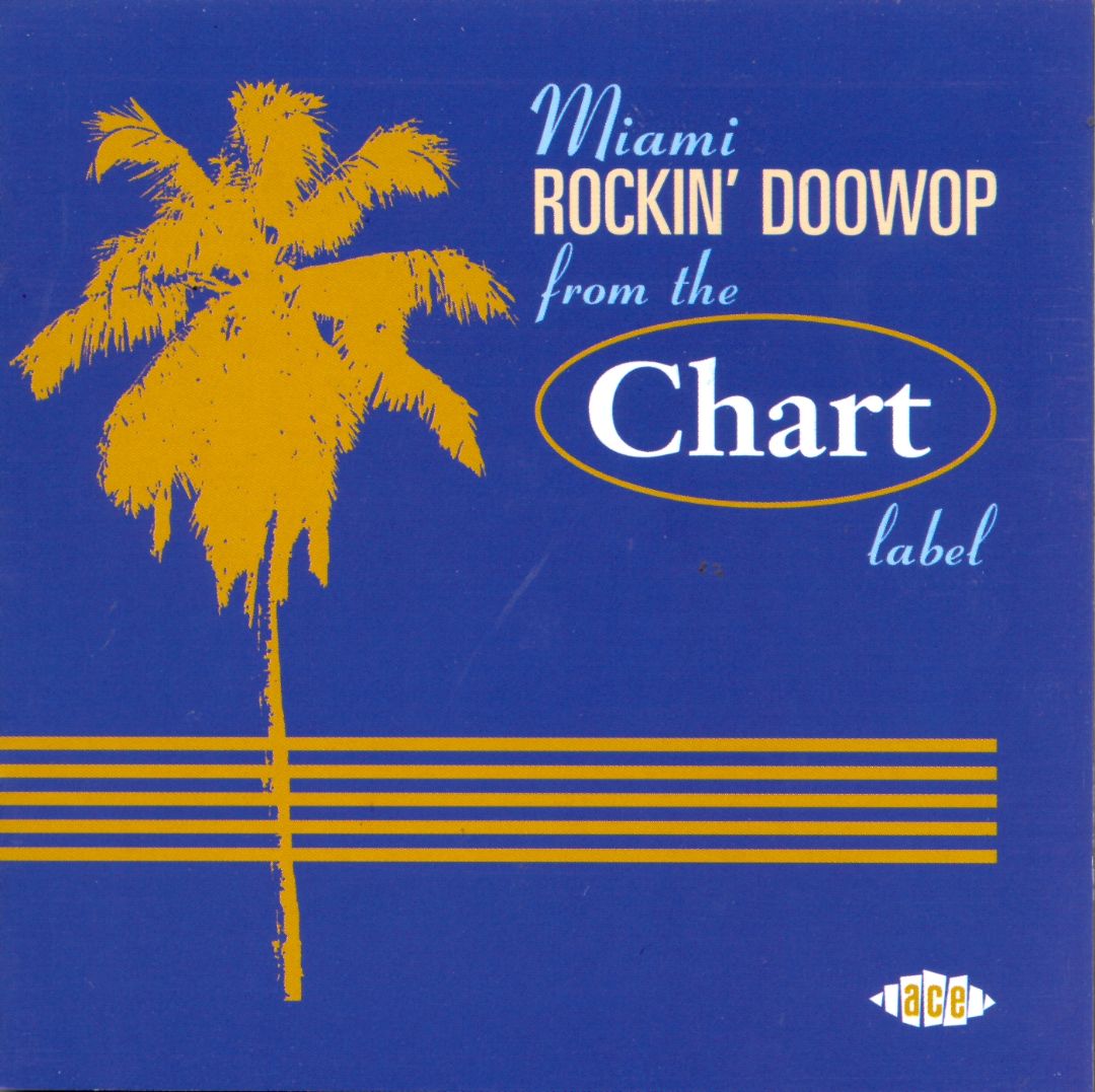 V.A. - Miami Rockin' Doowop From The Chart Label